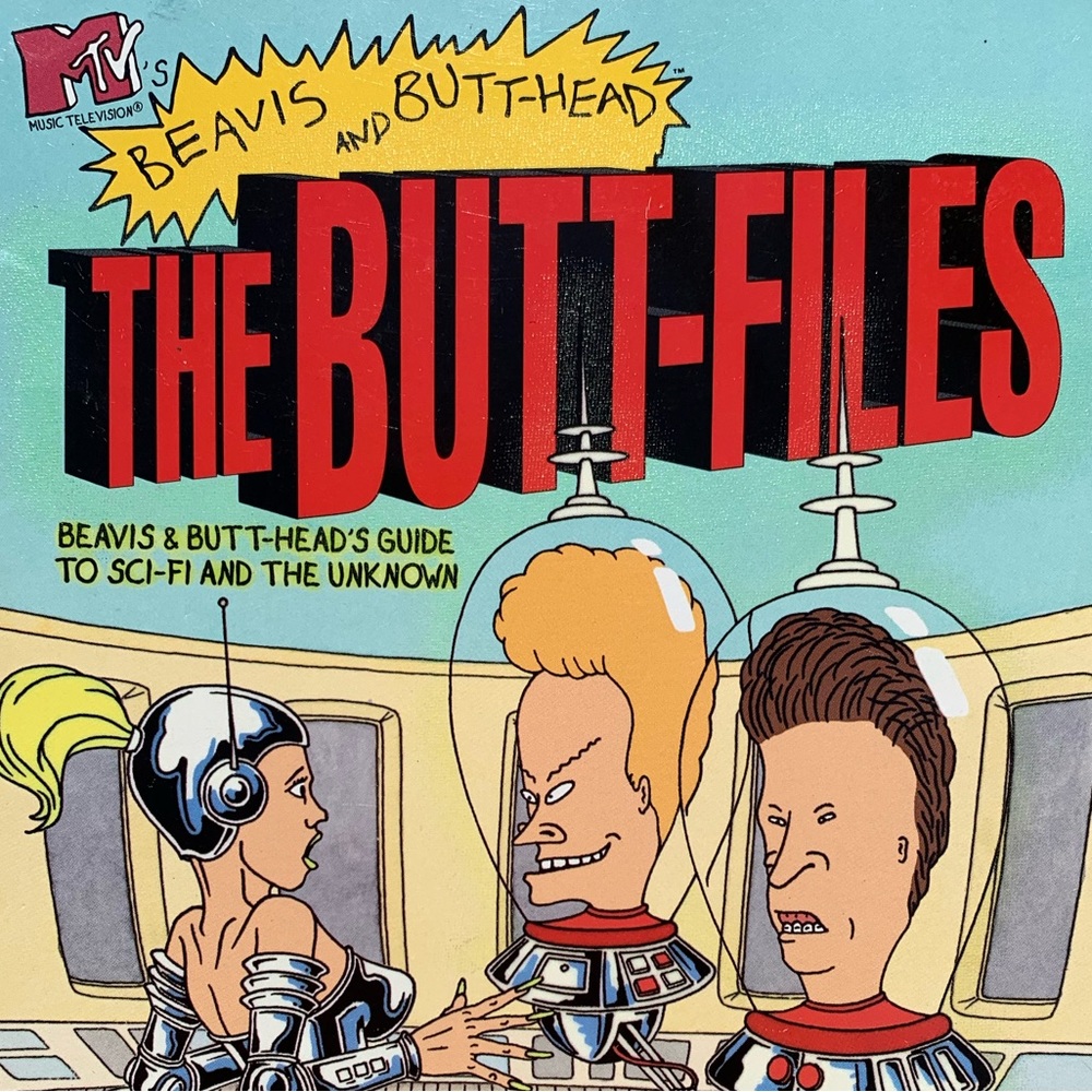 The Butt-files: Beavis & Butt-head's Guide to Sci-fi and the Unknown MTV 1997 OG